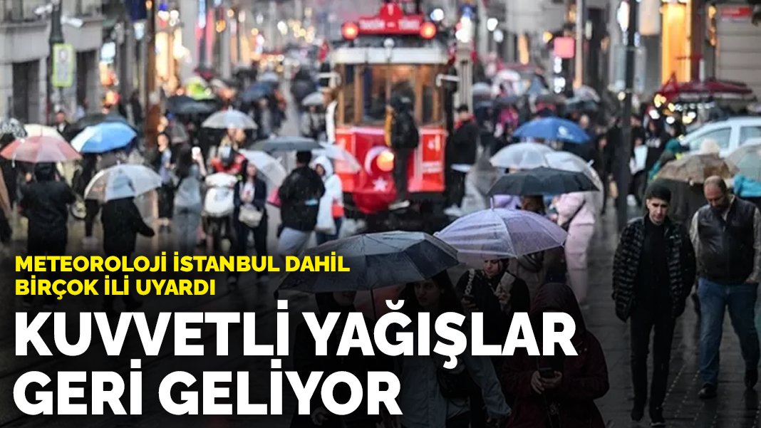 Koptu fırtına geliyor! Meteoroloji İstanbul dahil birçok ili uyardı: Kuvvetli yağışlar geri geliyor