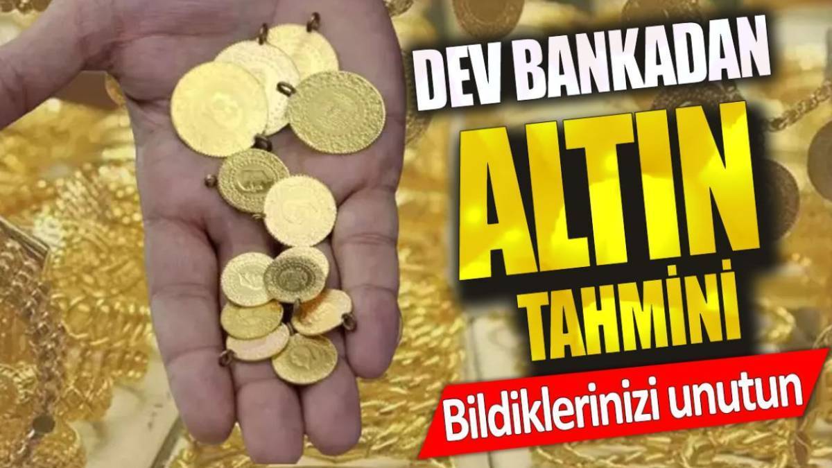 Altın borcu olanlar dikkat! İki dev bankadan korkutan altın tahmini: 3850 liraya kadar çıkacak!