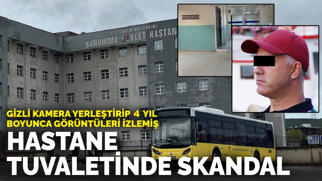 Hastane tuvaletinde skandal! Gizli kamera koyup 4 yıl boyunca görüntüleri izlemiş