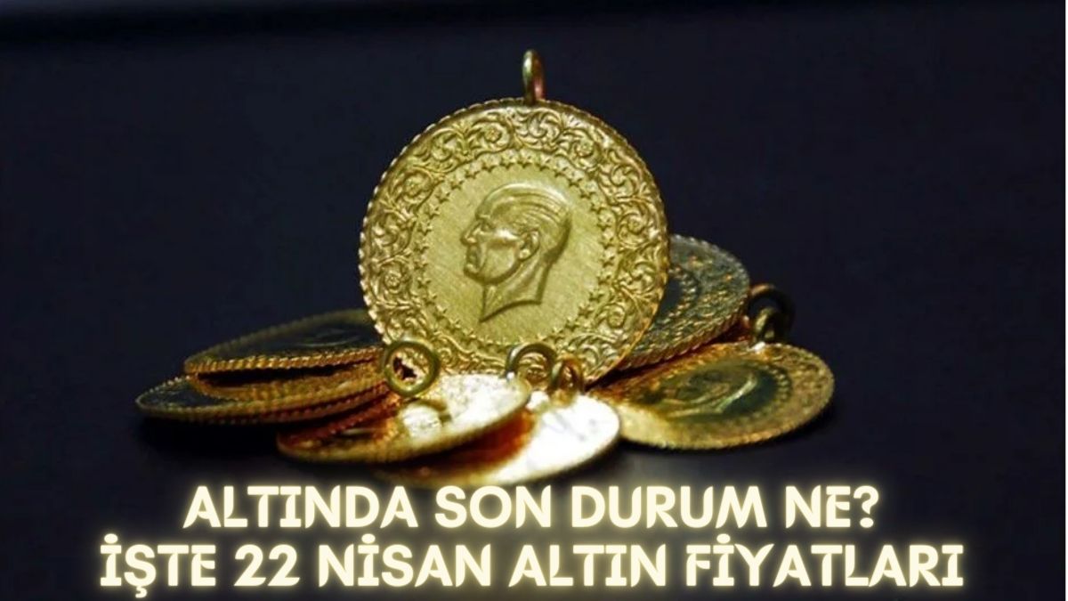 Yatırımcıların gözü altın fiyatlarında! Altındaki son durum ne? Gram altın ne kadar oldu? İşte 22 Nisan altın fiyatları