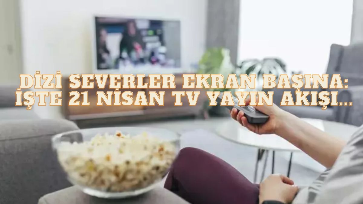 Kara kara ne izleyeceğini düşünenler buraya! Dizi, film, program… Ne ararsanız bu listede: İşte 22 Nisan TV yayın akışı