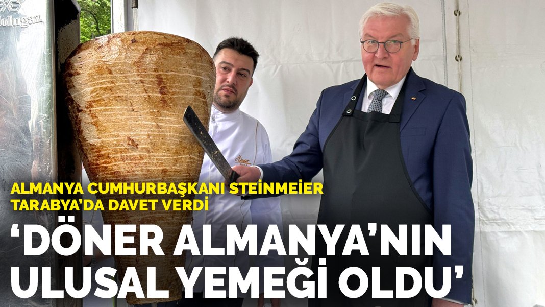 Tarabya’da davet veren Almanya Cumhurbaşkanı Steinmeier: Döner artık Almanya’nın ulusal yemeği