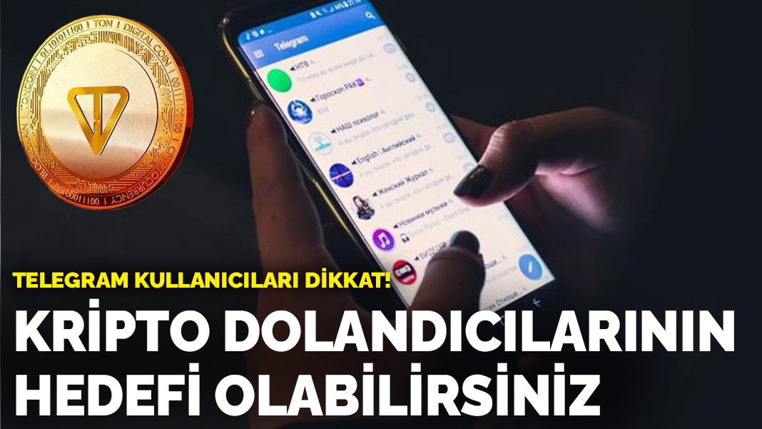 Telegram kullanıcıları dikkat! Kripto dolandıcılarının hedefi olabilirsiniz