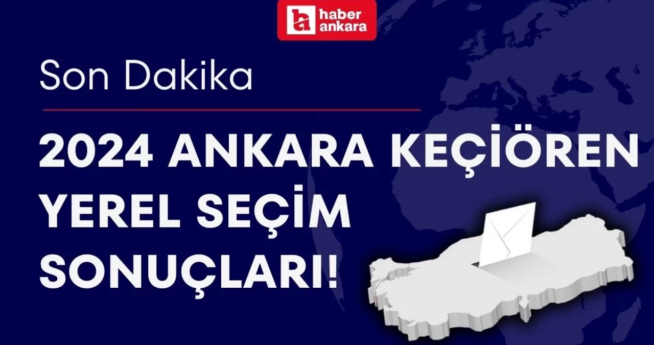 2024 Ankara Keçiören Yerel Seçim Sonuçları! Keçiören Belediye Başkanı kim oldu?