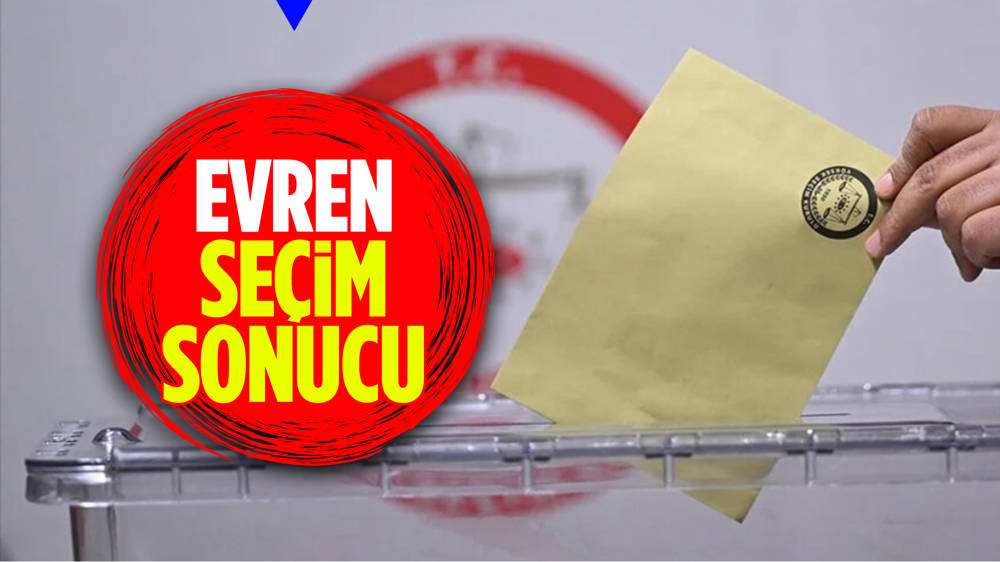 31 Mart 2024 Seçimleri Evren’de Oy Dağılımı… Evren’de Kim Kazandı?