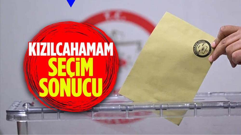 31 Mart 2024 Seçimleri Kızılcahamam’da Oy Dağılımı… Kızılcahamam’da Kim Kazandı?