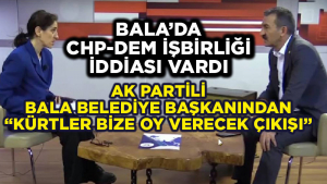 Ak Parti Bala Belediye Başkanı Ahmet Buran’dan Bala’da “Kürtler Bize Oy Verecek Çıkışı”