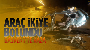 Ankara’daki Kazada Otomobil Ikiye Bölündü