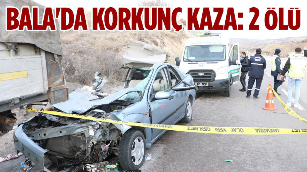 Bala’da Cenaze Dönüşü Kaza: 2 Ölü, 4 Yaralı!
