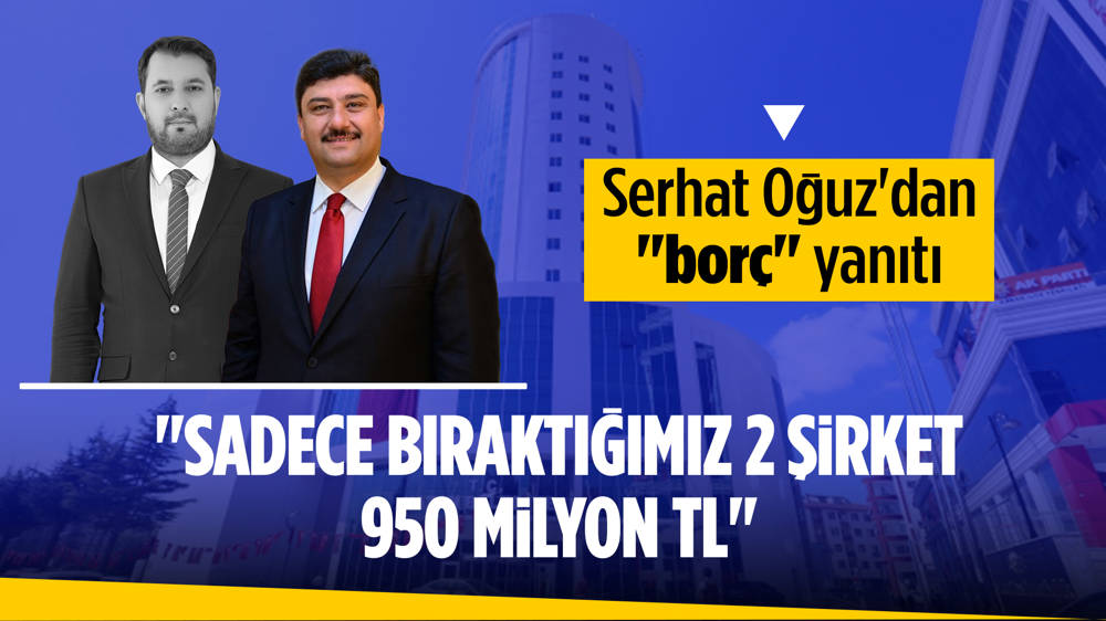Kahramankazan Eski Belediye Başkanı Serhat Oğuz’dan Selim Çırpanoğlu’nun “Borç” Açıklamalarına Yanıt
