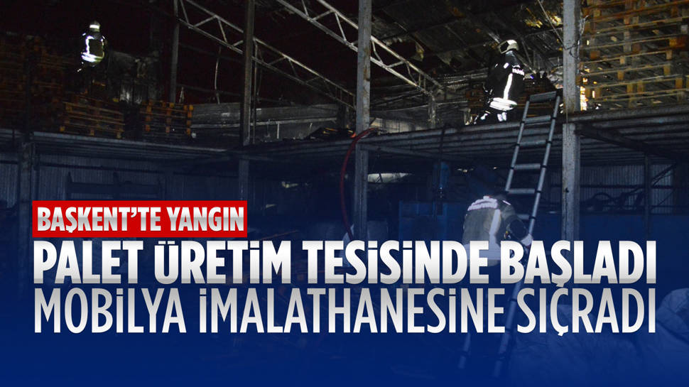 Palet Üretim Tesisinde Çıkan Yangın, Mobilya Imalathanesine De Sıçradı… Ankara’da Olaylı Gece…