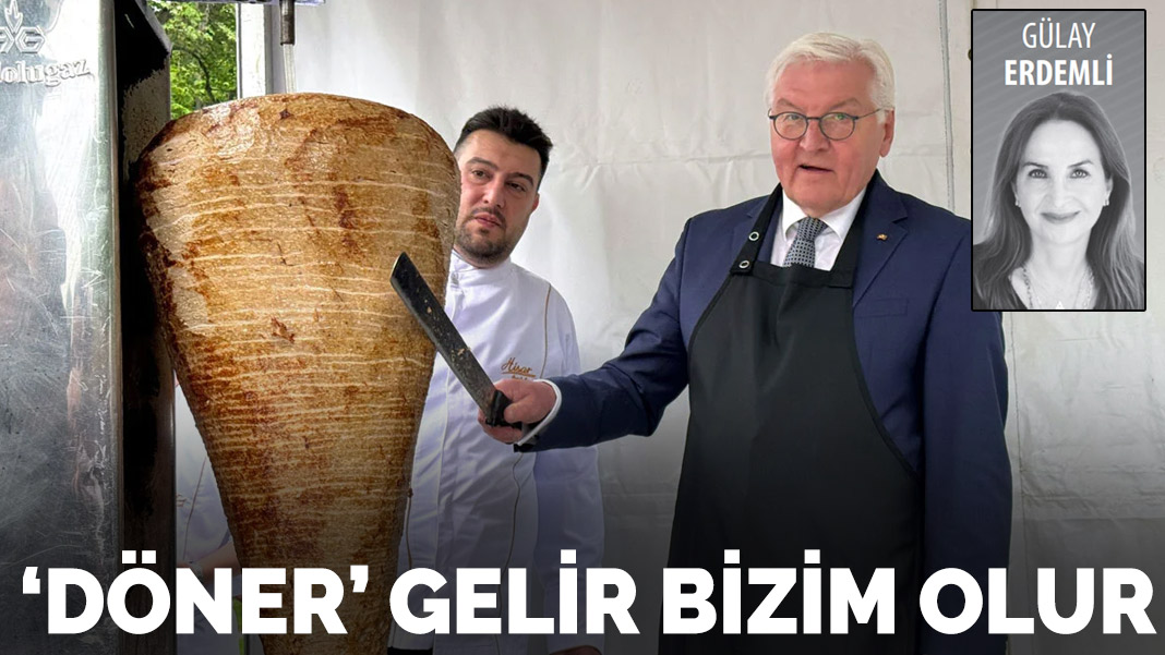 ‘Döner’ gelir bizim olur…