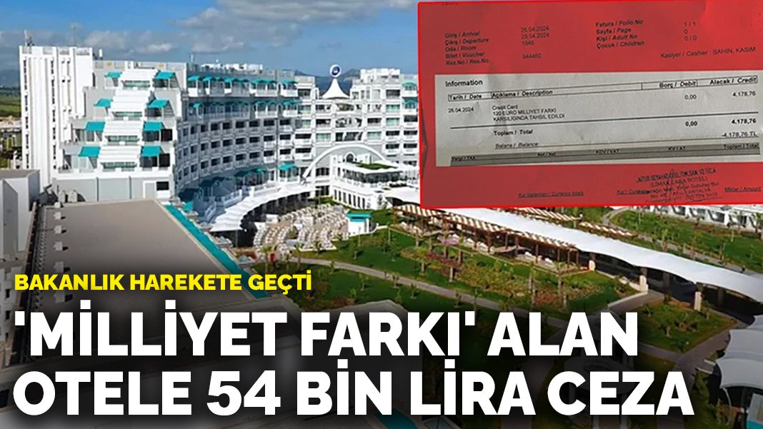 ‘Milliyet farkı’ alan Limak Hotels’e 54 bin 694 TL idari ceza