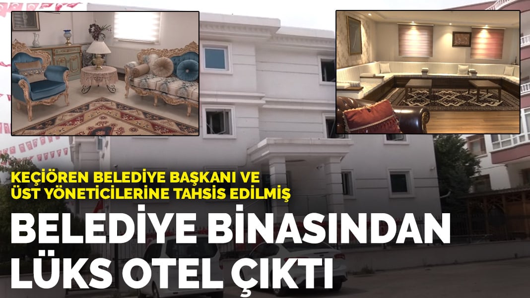 Başkan ve üst yöneticilere tahsis edilmiş! Belediye binasından lüks otel çıktı