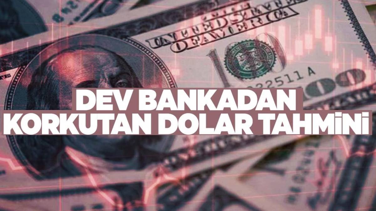 Dev bankadan korkutan dolar tahmini! Net tarih vererek duyurdular: Rakamı duyan döviz bürosuna koşacak