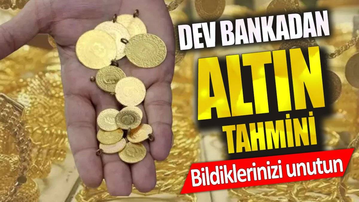 Altın borcu olanlar dikkat! ABD’li dev bankadan korkutan altın tahmini: Tüm bildiklerinizi unutun, birden alevlenecek