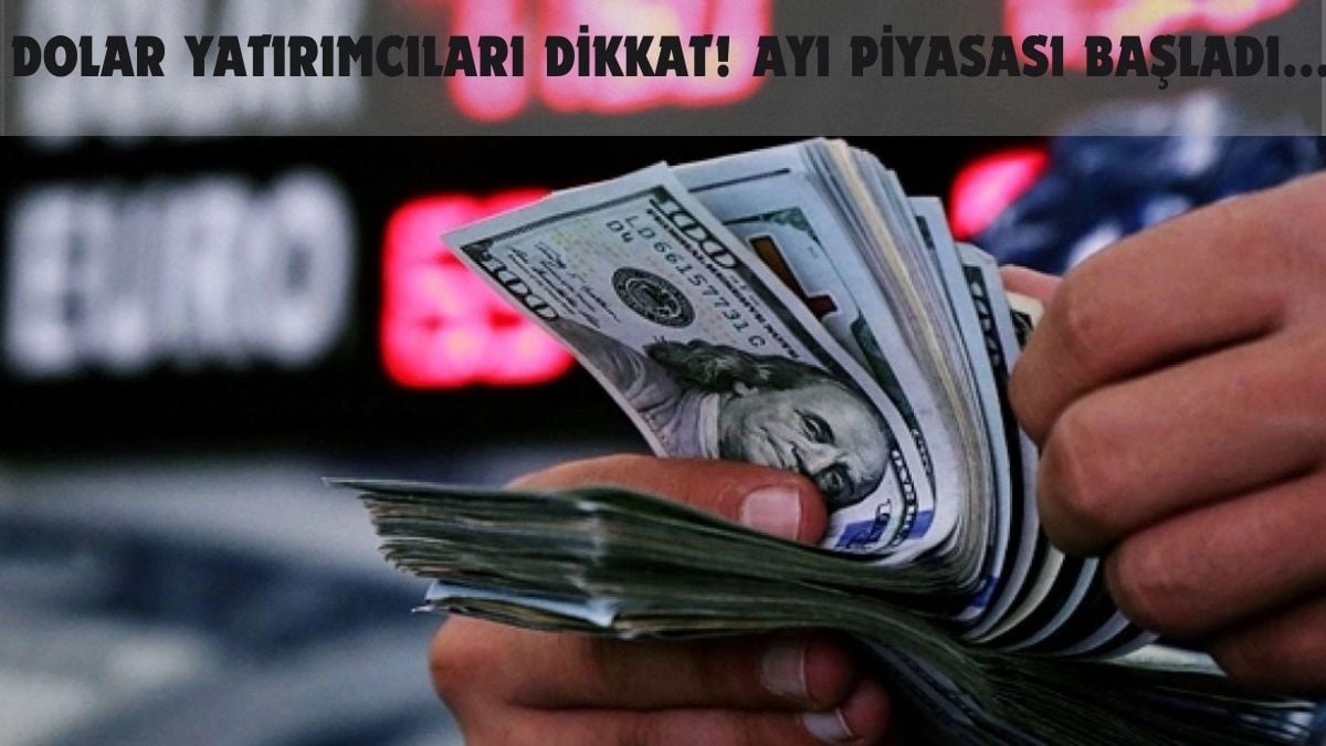 Dolarda beklenmeyen gelişme! Doları olanın yüreğine inecek… Ayı piyasası başladı