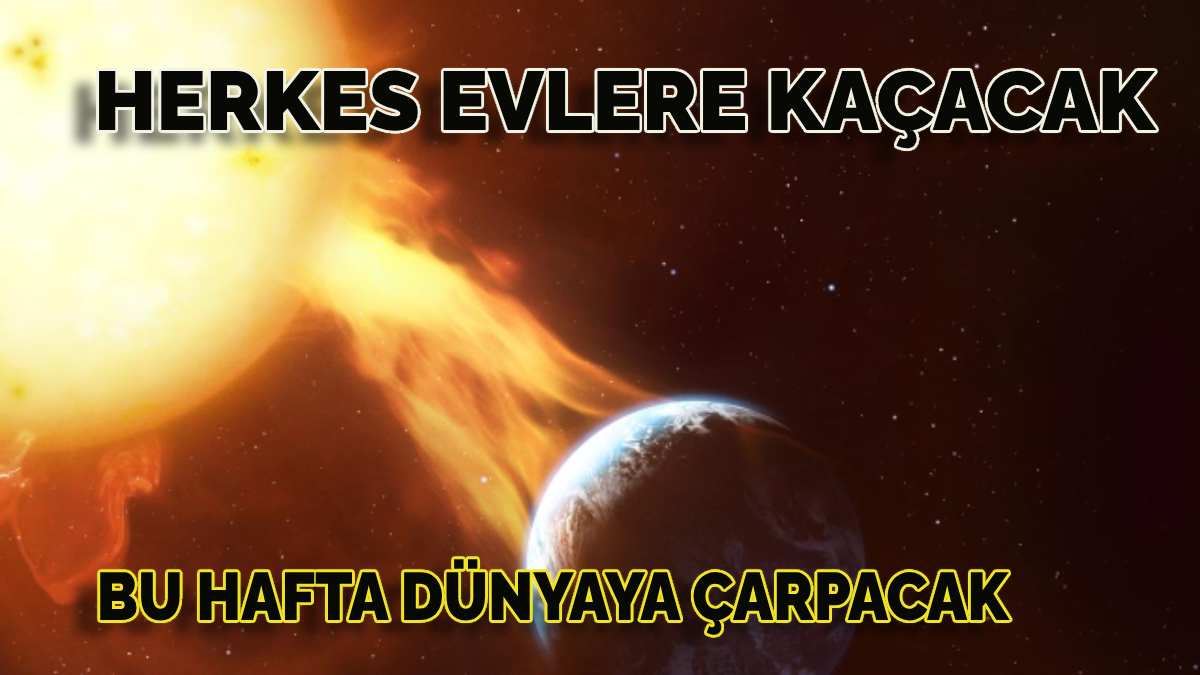 Bu hafta dünyaya çarpabilir! Evlere girin, Güneş’ten uzak durun: Bilim insanlarından korkunç açıklama