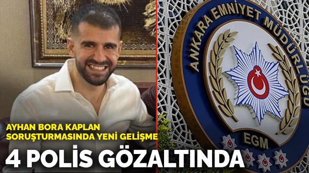 Ayhan Bora Kaplan soruşturmasında 4 gözaltı