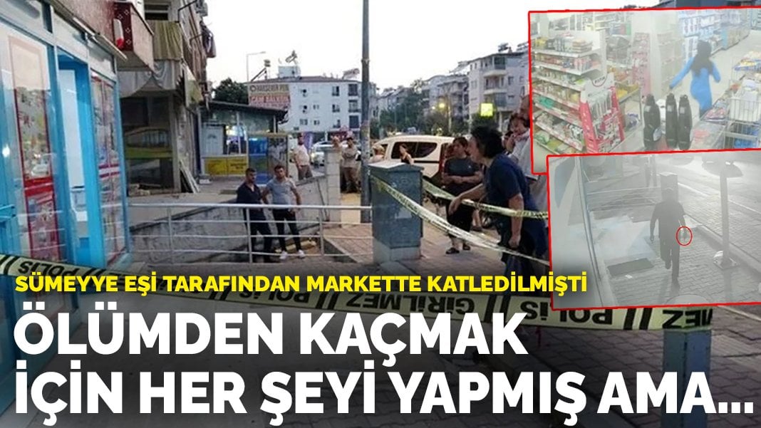 Eşi tarafından katledilen Sümeyye’nin son görüntüleri ortaya çıktı: Kahreden anlar!