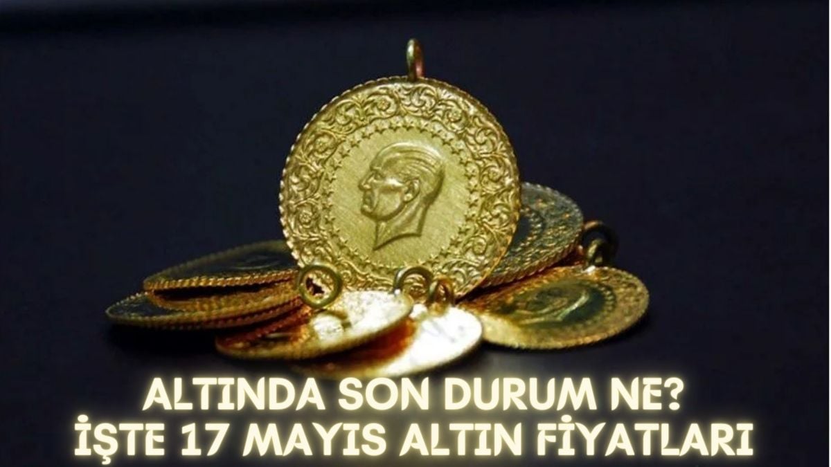 Yatırımcıların gözü altın fiyatlarında! Altın düşüyor mu? Gram altın ne kadar oldu? İşte 17 Mayıs altın fiyatları