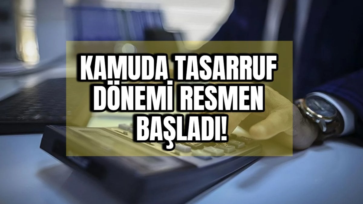 Kamuda tasarruf dönemi resmen başladı! Kamu çalışanları nasıl etkilenecek? İzin süreleri, görev atamaları, terfi…