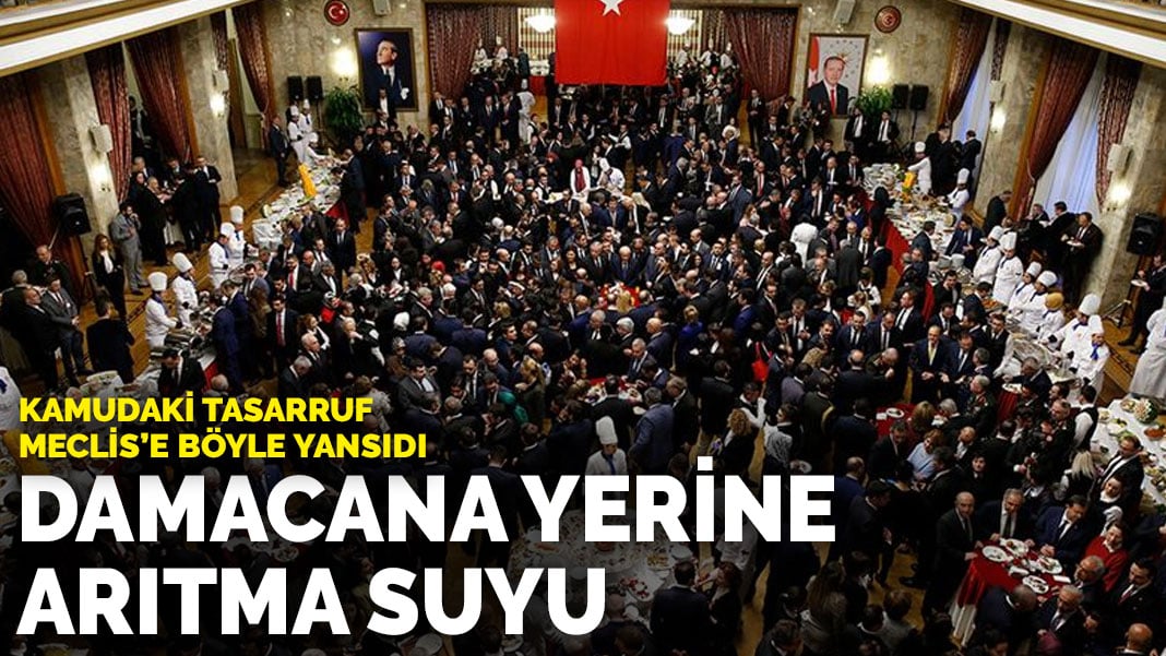 Kamudaki tasarruf Meclis’e böyle yansıdı: Damacana yerine arıtma suyu