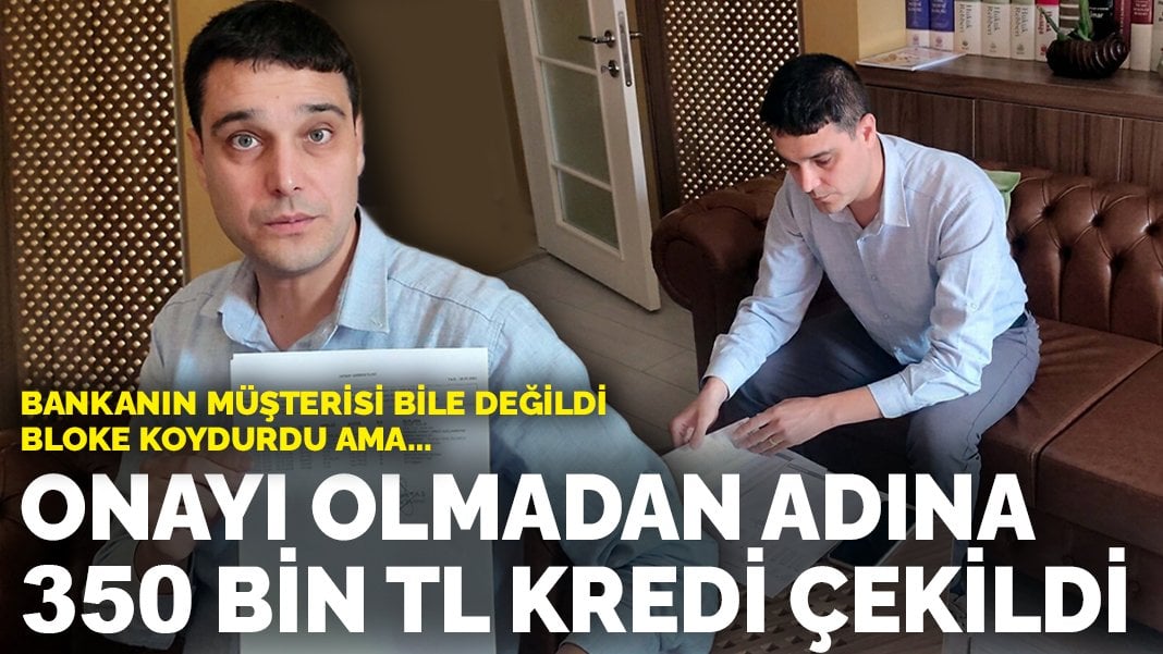 Müşterisi olmadığı bankadan adına 350 bin TL kredi çekildi: Bloke koydurdu ama…