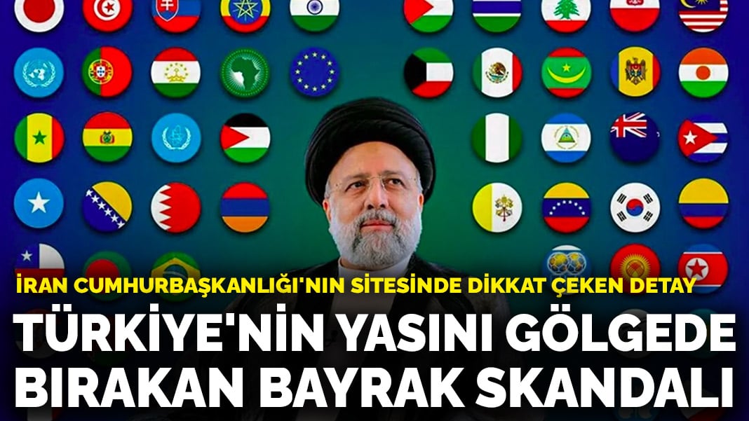 İran Cumhurbaşkanlığı’nın sitesinde dikkat çeken detay: Türkiye’nin yasını gölgede bırakan bayrak skandalı