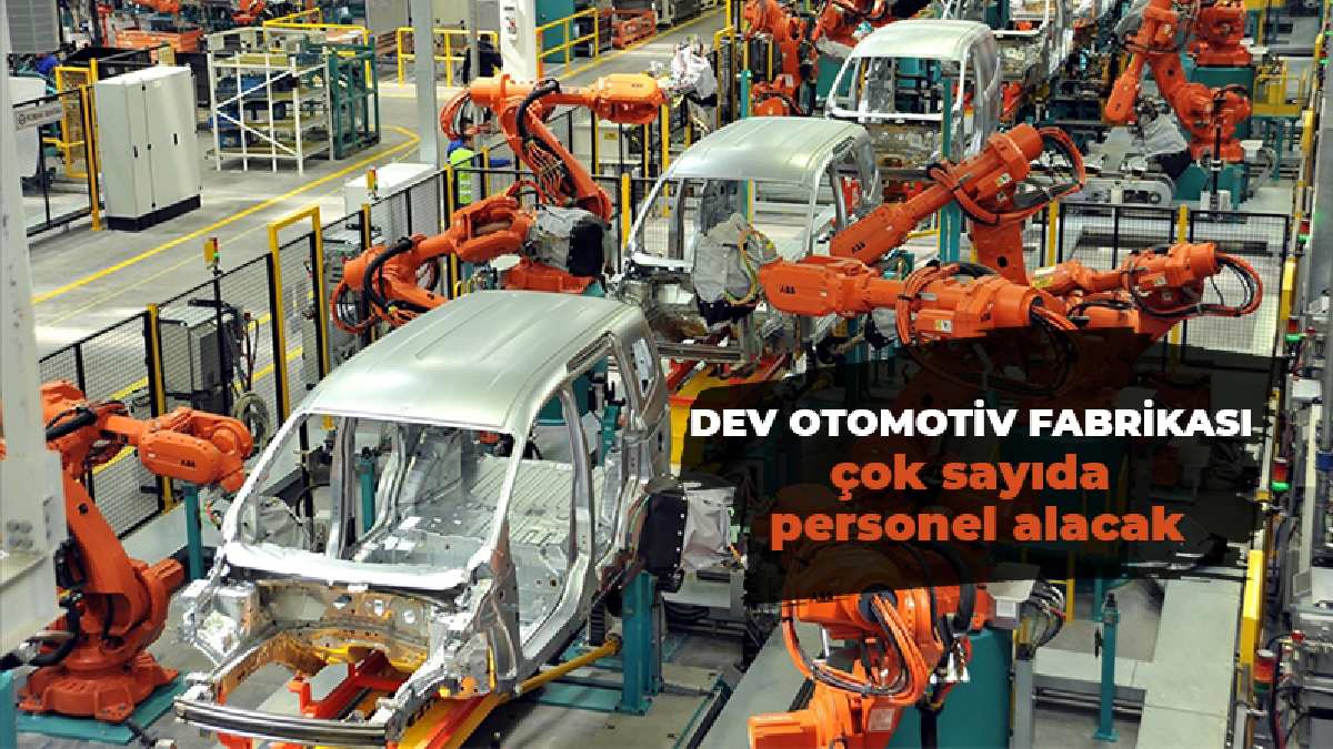 Otomotiv devi 1000 personel alımı yapacak! Yüksek maaş imkanı… Herkes işe girmek için yarışıyor