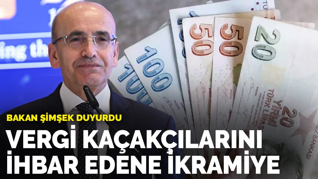 Bakan Şimşek duyurdu: Vergi kaçakçılarını ihbar edene ikramiye