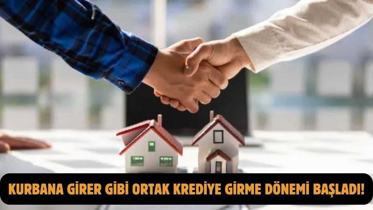 Kurbana değil ortak krediye girecekler! Bankalarda “ortak kredi” uygulaması başlıyor, işte detaylar