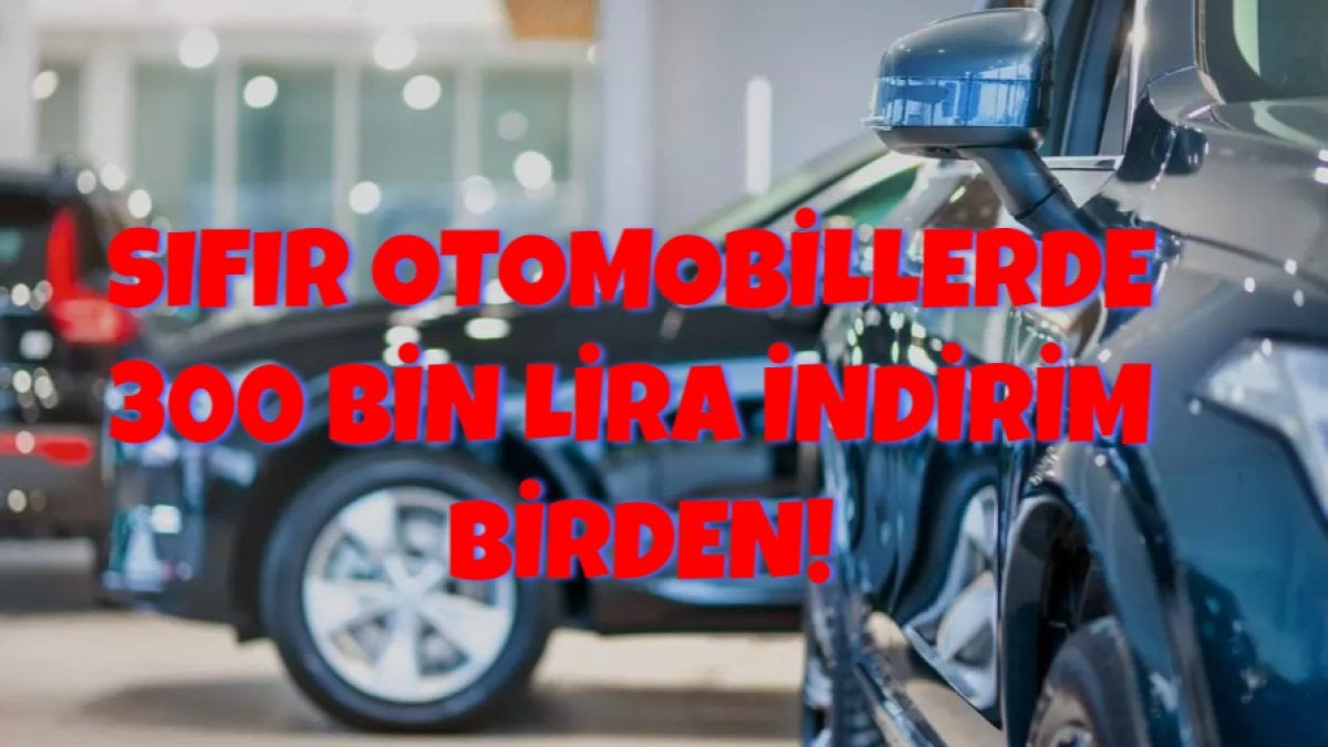 Satamayan otomobil firmaları gemileri yaktı! 300 bin lira indirim birden… Henüz sıfır otomobil almayanlar yaşadı