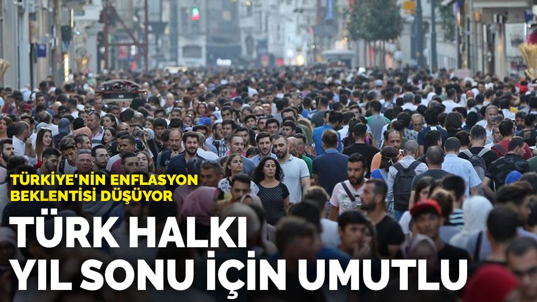 Türkiye’nin enflasyon beklentisi düşüyor: Türk halkı yıl sonu için umutlu