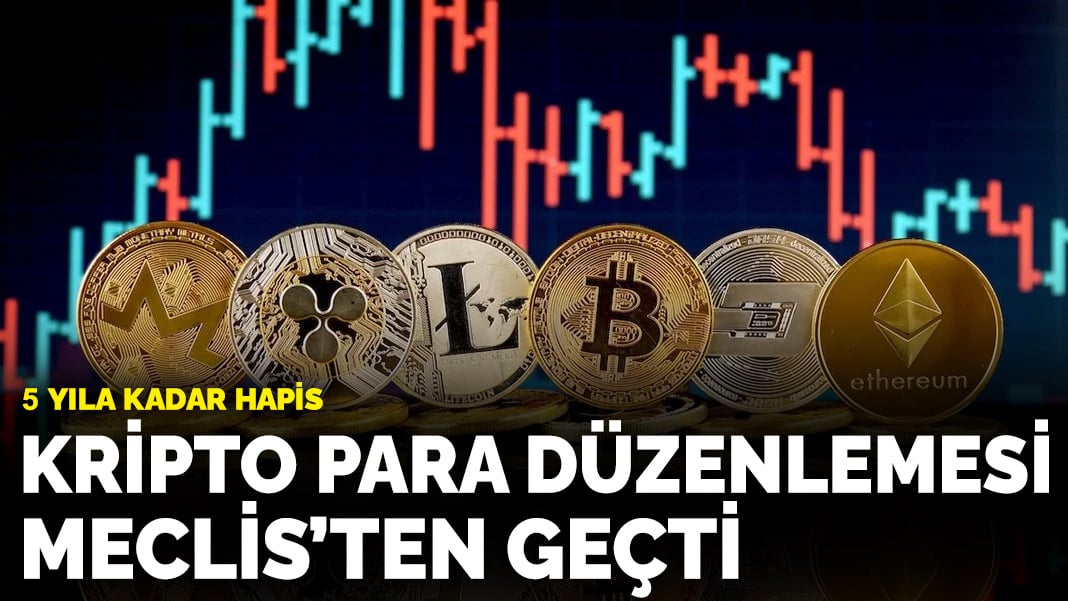 Kripto para düzenlemesi Meclis’ten geçti! 5 yıla kadar hapis