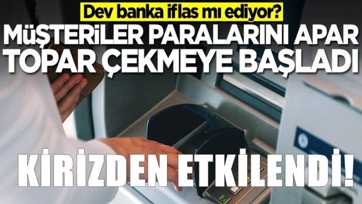 Ekonomik kriz ünlü bankayı da vurdu! Duyan parasını çekmek için koşuyor: Yılların bankası iflas pençesine düştü