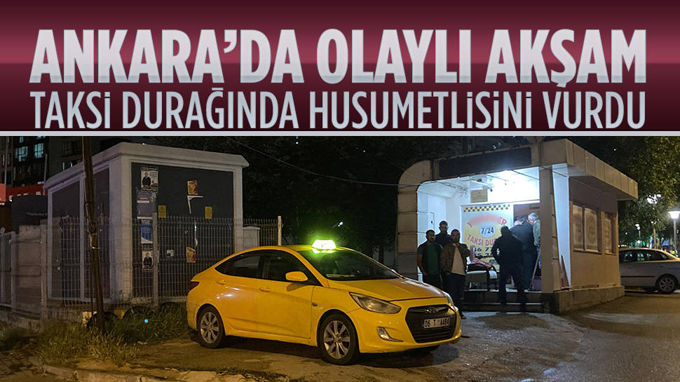 Taksi Durağında Çalışan Husumetlisini Vurdu… Ankara’da Olaylı Akşam…