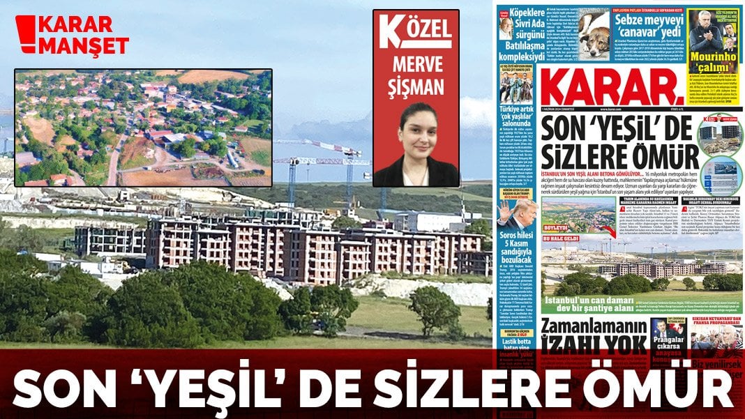 Son ‘yeşil’ de sizlere ömür