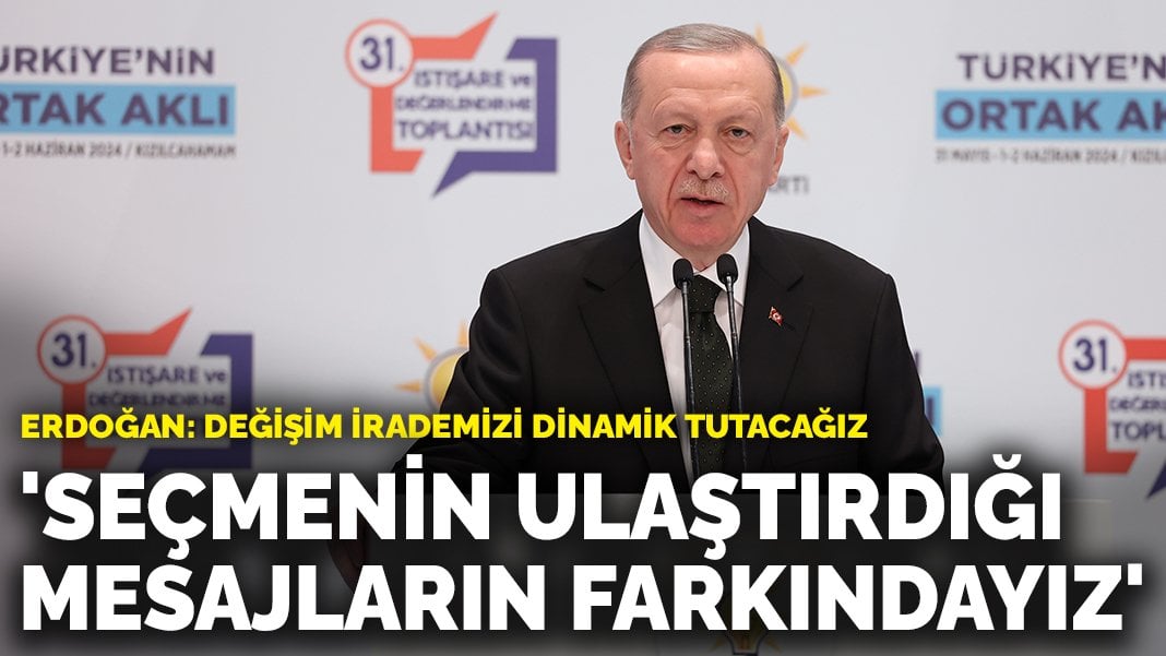 Erdoğan: Seçmenin bize ulaştırdığı mesajların farkındayız