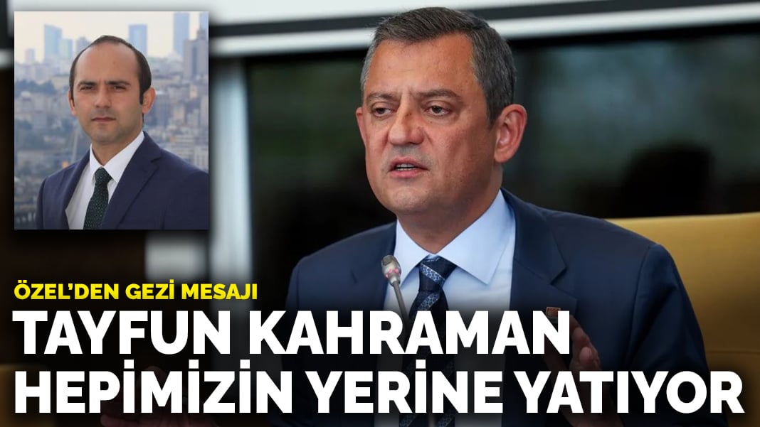 Özel: Tayfun Kahraman hepimizin yerine cezaevinde yatıyor