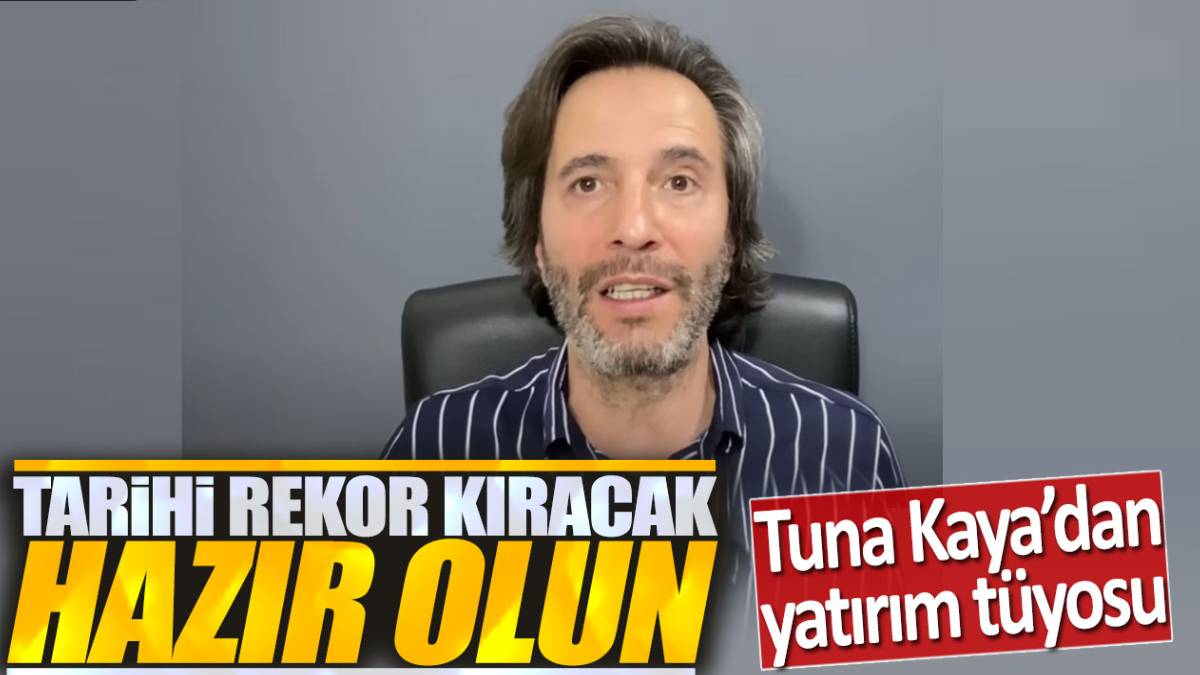 Neyiniz varsa buna yatırın! Tuna Kaya’dan kaçırılmayacak yatırım tavsiyesi: Pişman olmayın