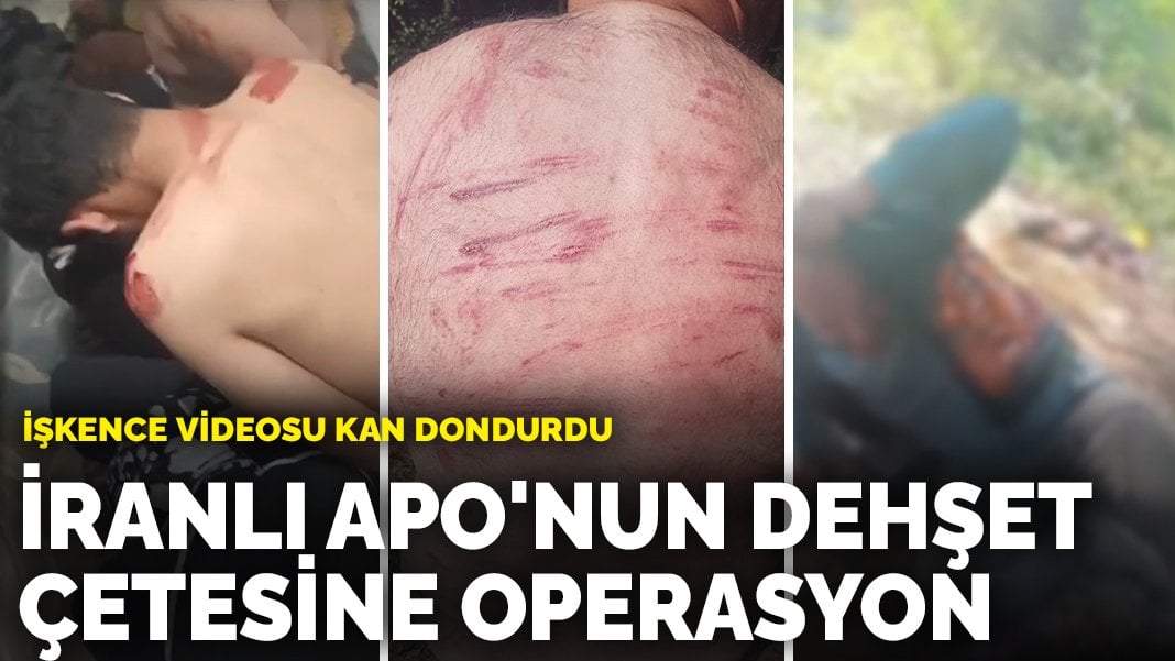 İranlı Apo’nun dehşet çetesine operasyon: İşkence videosu kan dondurdu