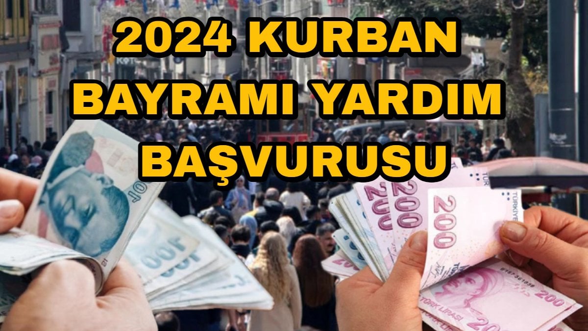 Kurban Bayramı yardım başvurusu başladı mı? Kimler faydalanabilecek? İşte başvuru detayları