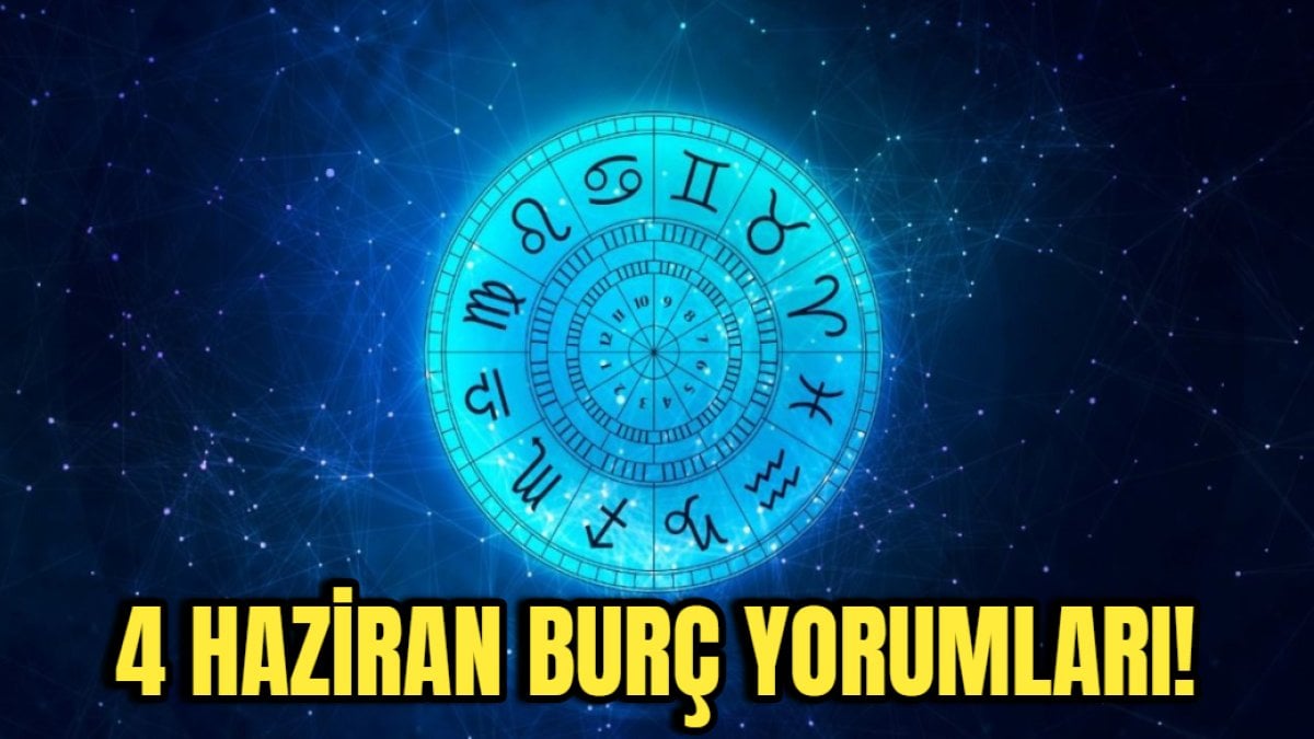 4 Haziran 2024 burç yorumu: Hayallerinizi gerçeğe dönüştürme zamanı!