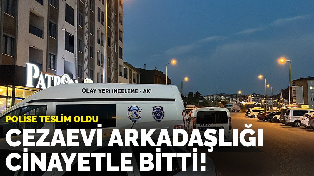 İki kadının cezaevi arkadaşlığı cinayetle bitti! Polise teslim oldu