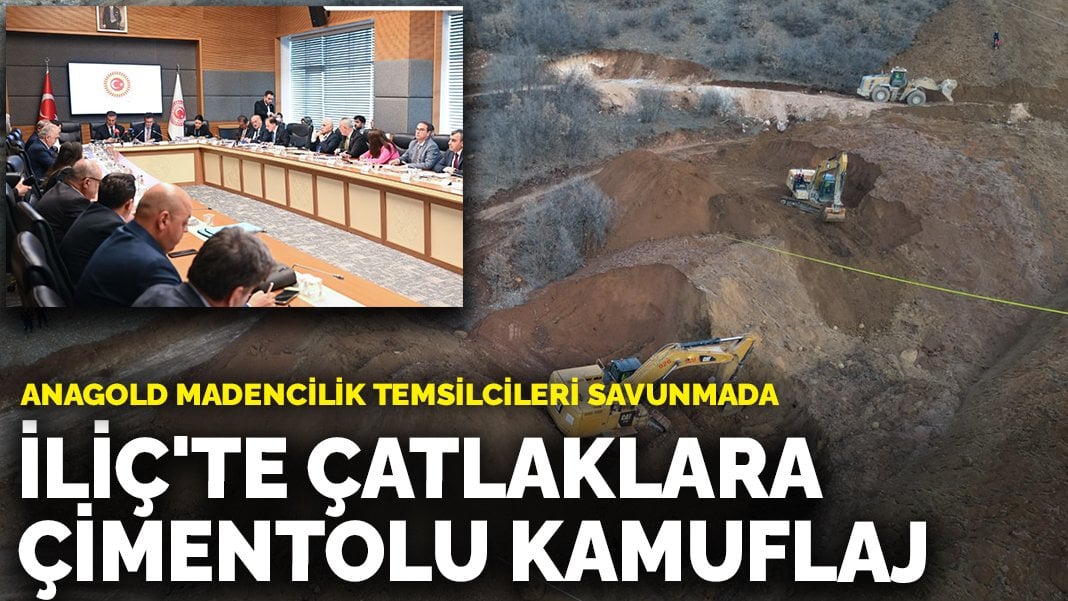 Anagold Madencilik temsilcileri savunmada: İliç’te çatlaklara çimentolu kamuflaj