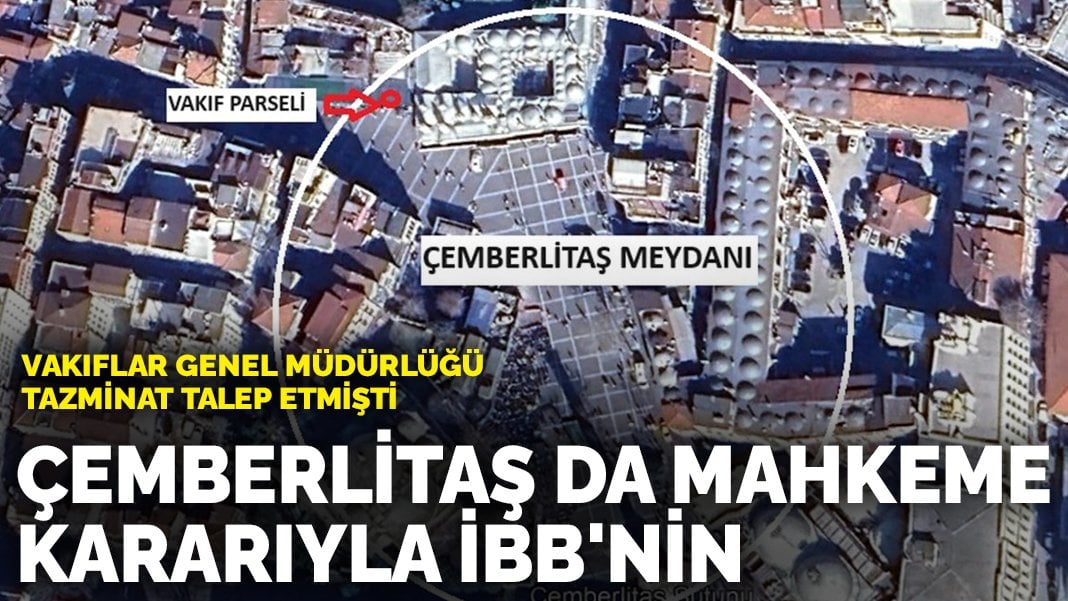 İBB’ye ‘meydanı işgal etti’ cezasına iptal kararı: Vakıflar Genel Müdürlüğü tazminat talep etmişti