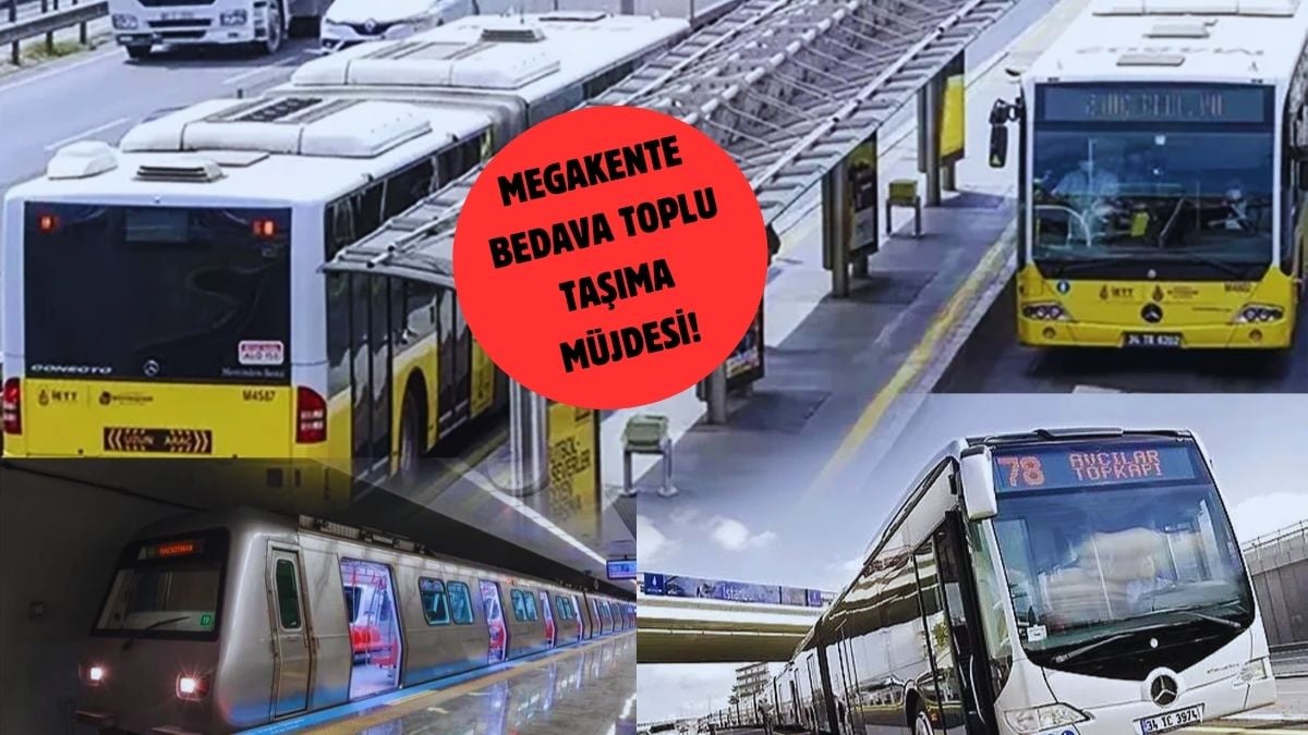 İstanbullular bedava gezecek! İETT, Metro, deniz taksileri… O tarihler arasında tek kuruş para ödemek yok