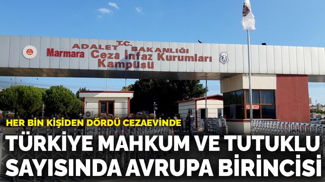 Türkiye mahkum ve tutuklu sayısında Avrupa birincisi