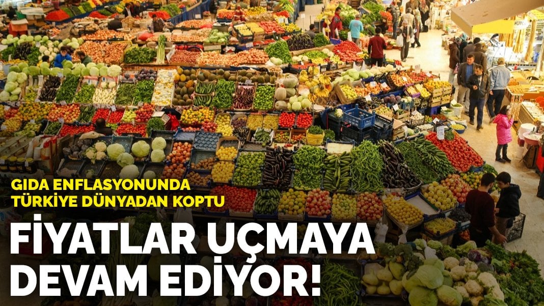 Gıda enflasyonunda Türkiye dünyadan koptu: Fiyatlar uçmaya devam ediyor!